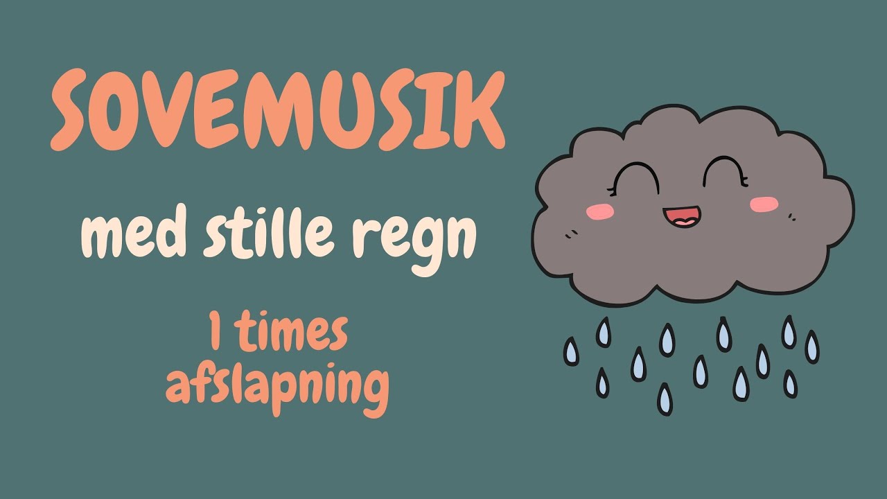 Sove musik til børn | Afslapningsmusik for børn med regn | Stille musik for børn