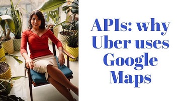 APIs: why Uber uses Google Maps