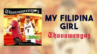 MY FILIPINA GIRL - Thavawenyoz (Official Audio) OPM, Rap