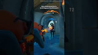 Zero build practice in Anvil Square Deathmatch #shorts #fortnite