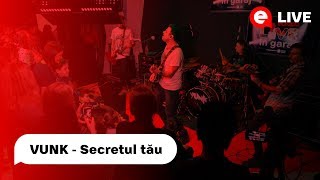 Vunk - Secretul tău| LIVE IN GARAJ