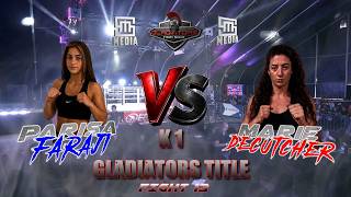 K1 MALTA - GLADIATORS TITLE - PARISA FARAJI VS MARIE DEUTCHER