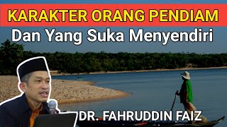 Download lagu Orang Pendiam Dan Yang Suka Menyendiri Ternyata Punya Karakter Seperti Ini - Dr. Fahrudin Faiz