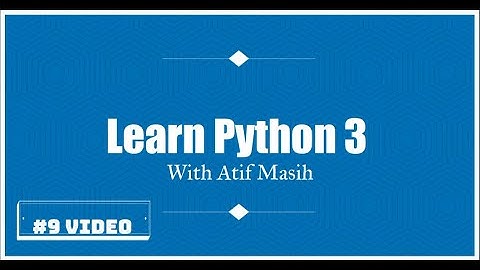 9th Video  Python Strings using jupyter notebook by Atif Masih