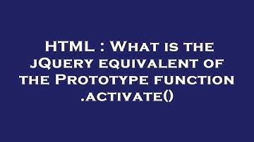 HTML : What is the jQuery equivalent of the Prototype function .activate()