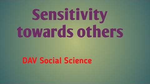 sensitivity towards others