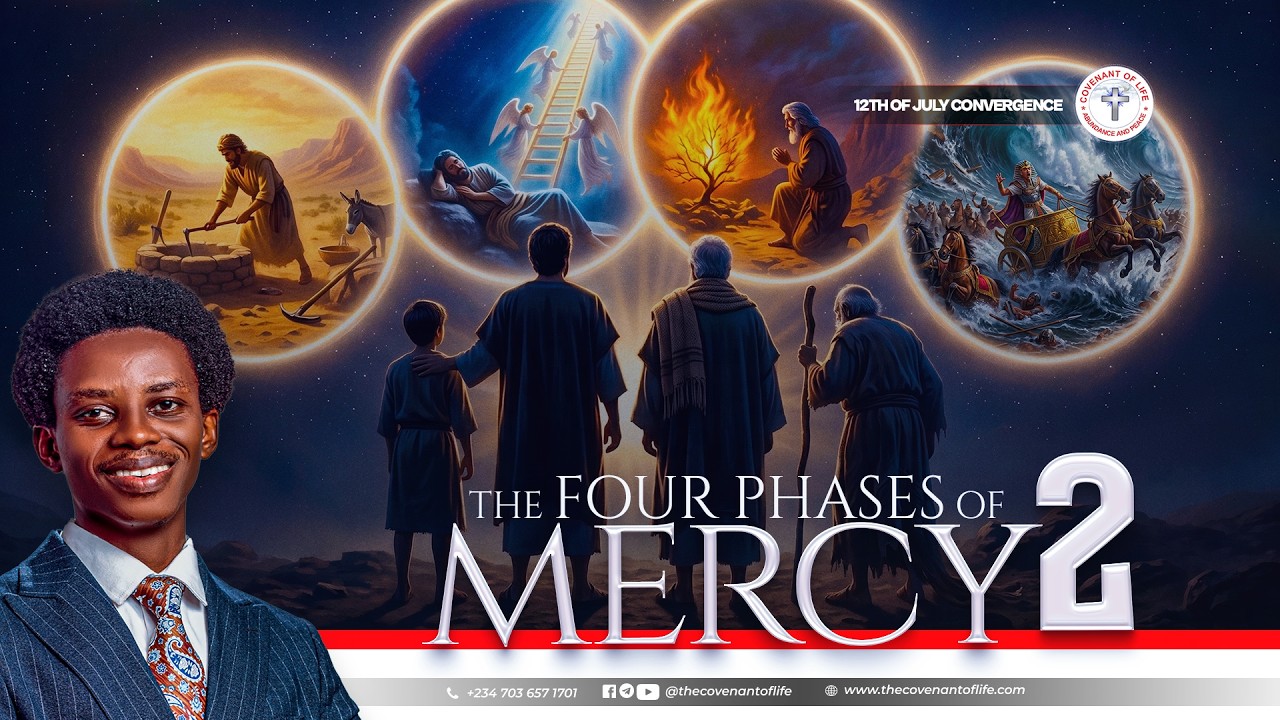 THE FOUR PHASES OF MERCY - PART 02 || OLUWATOBILOBA OSHUNBIYI || THE COVENANT OF LIFE