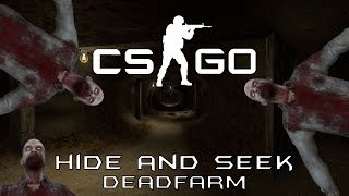 CS:GO [Hide and Seek] - DeadFarm