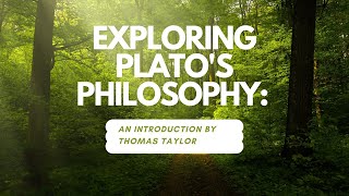 Exploring Plato's Philosophy: An Introduction by Thomas Taylor