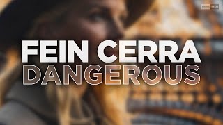 Fein Cerra - Dangerous (Official Audio) #techhouse