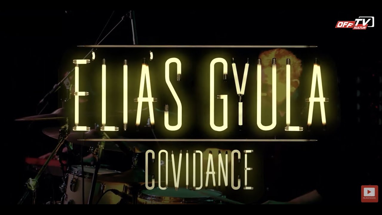 Éliás Gyula | Covidance | OFF TV