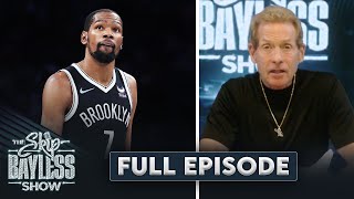 Skip Bayless on Kevin Durant | The Skip Bayless Show | Ep. 16