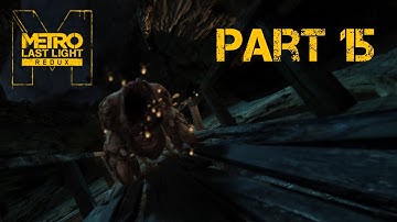 Metro Last Light Redux Gameplay Walkthrough Part 15 - Through Hell