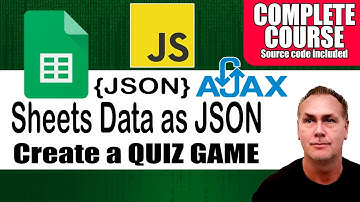 AJAX JavaScript Dynamic Quiz From Scratch with Sheets Data as JSON create an API from Google Sheets