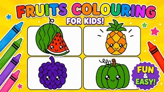 Fun & Easy Fruits Coloring For Kids! 🍉🍍