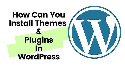 How to install Themes and plugin on wordpress | Part - 2