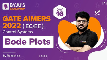 GATE AIMERS 2022 | EC/EE | Control Systems | Bode Plots| Rakesh Talreja