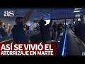 ATERRIZAJE MARTE | Así se celebró en la NASA el momento del aterrizaje del Mars Rover | AS