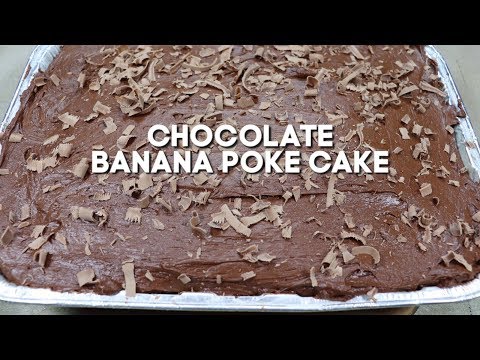 Easy And Delicious Chocolate Banana Poke Cake | Chocolate Banana Poke Cake Recipe MOLCS Easy Recipes