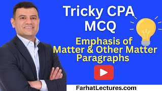 Emphasis of Matter and Other Matter Paragraphs  AUD CPA Exam Practice