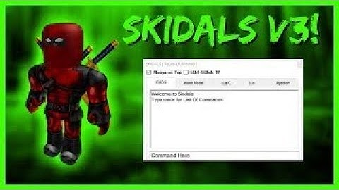 NEW ROBLOX EXPLOIT - SKIDALS (WORKING!) LUA & LUA C EXECUTOR w/ GEAR IMP., QUICK CMDS Böml.23