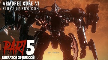 ARMORED CORE VI: LIBERATOR OF RUBICON - CHAPTER 5  (GOOD ENDING)