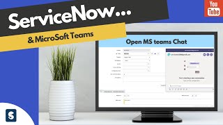 ServiceNow MicroSoft Teams Integration ..ish | Open MS Teams Chat from icon click