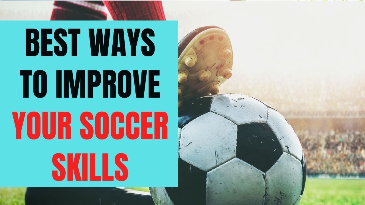 How To Improve Your Soccer Skills Like a Pro? - YouTube