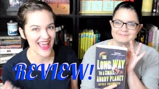 REVIEW: The Long Way to a Small, Angry Planet by Becky Chambers
