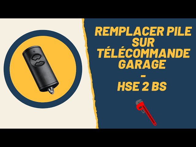 COMMENT CHANGER PILE TELECOMMANDE GARAGE-HSE2BS(TUBAUTO-HORMANN