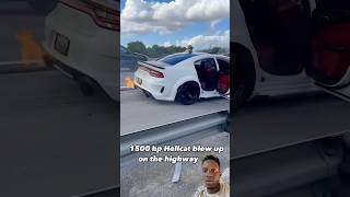 1500HP HELLCAT BLEW UP ON THE HIGHWAY AND SMOKE FIRE 🔥 #dodgehellcat #challengerhellcat #hellcat