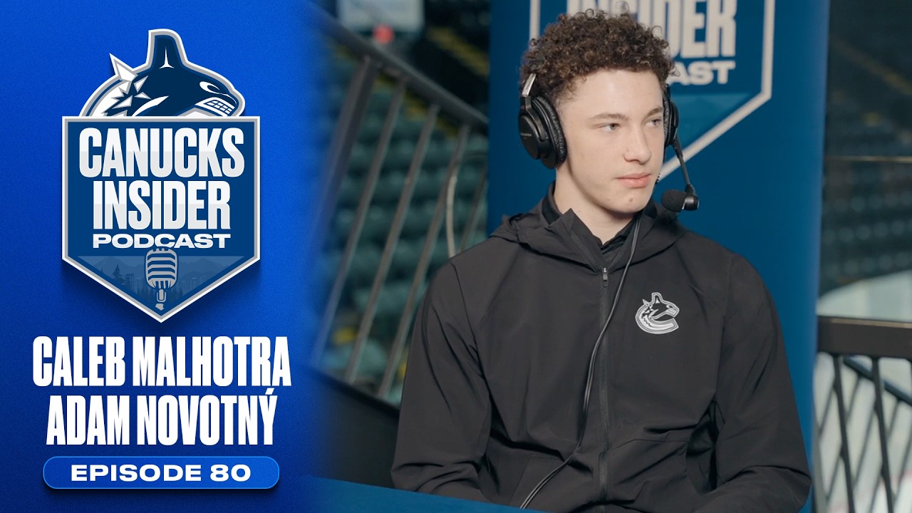Caleb Malhotra and Adam Novotný Share Their Hockey Journeys | Canucks Insider Podcast Episode 80