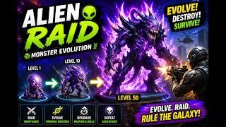 Alien Raid Monster Evolution Gameplay | Evolve Into the Ultimate Alien!