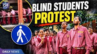 Uttarakhand: Blind Students Protest For Scholarships, Laptops And Facilities | Ish News