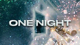 [edit cs:go] One Night (4k)