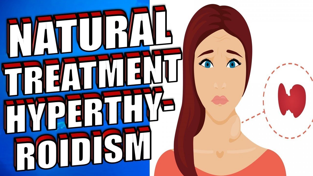 12 Best Ways to Treat Hyperthyroidism NATURALLY