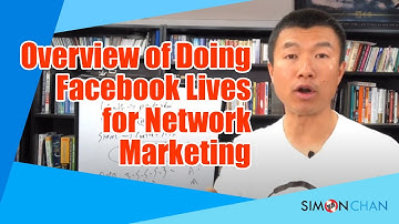 Overview of Doing Facebook Lives for Network Marketing