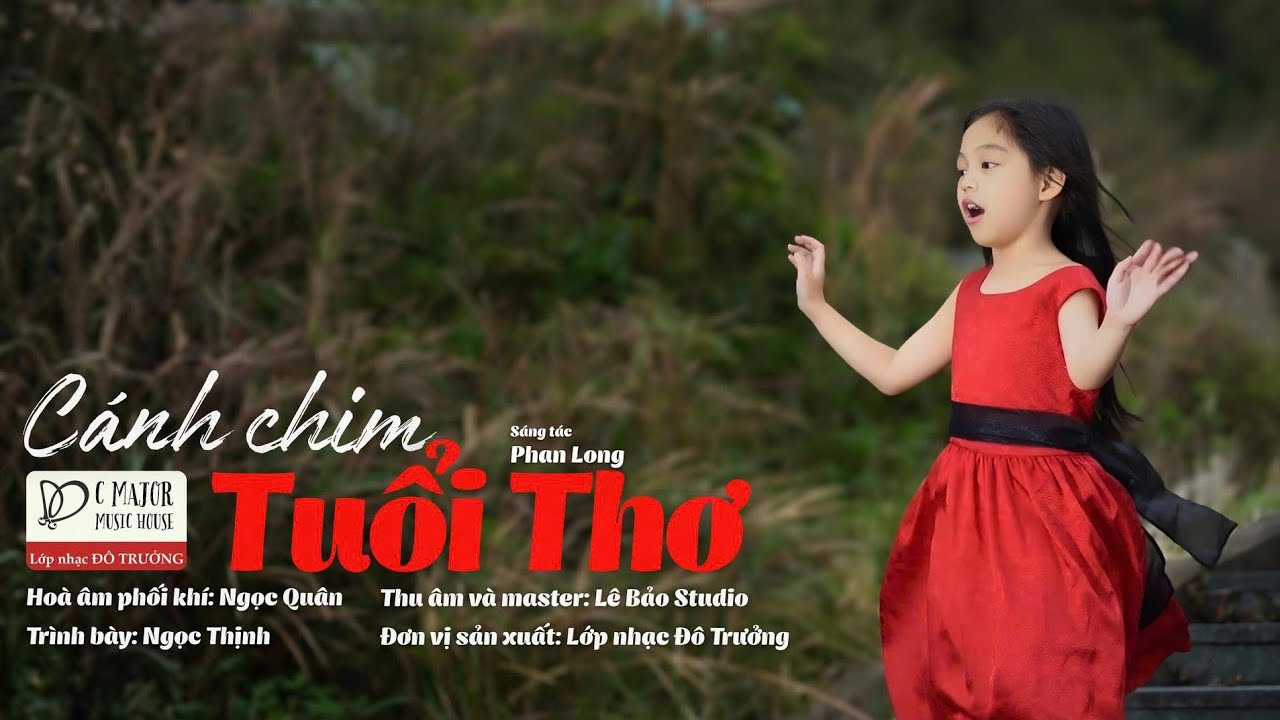 🎼CÁNH CHIM TUỔI THƠ(sáng tác:Phan Long) | Ngọc Thịnh [Official Music Video]