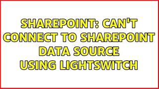 Sharepoint: Can't connect to SharePoint data source using lightswitch