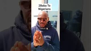 2bababegnigerians To Calm Down 2baba tuface tufaceidibia