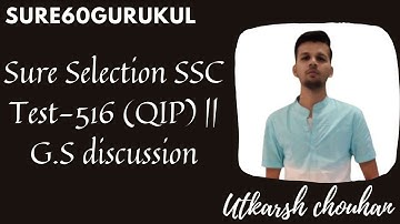 Sure Selection SSC Test-516  (QIP) || G.S discussion || Utkarsh Chauhan |  TCS Pattern ||