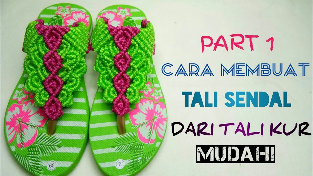  CARA  MEMBUAT  TALI  SANDAL  DARI TALI  KUR PART 1 YouTube