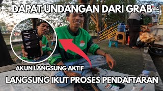 DAPAT UNDANGAN DARI GRAB DAN LANGSUNG DATANG UNTUK IKUT PROSES PENDAFTARAN AUTO AKUN AKTIF