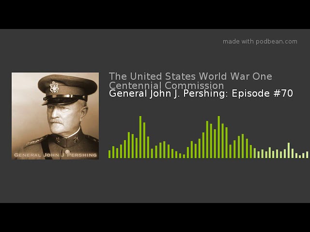 General John Pershing Quotes Wwi General "black Jack" Pershing