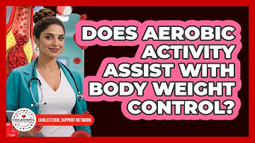 Does Aerobic Activity Assist With Body Weight Control?