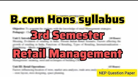 B.com Hons 3rd Semester Retail Management Syllabus In Full Details