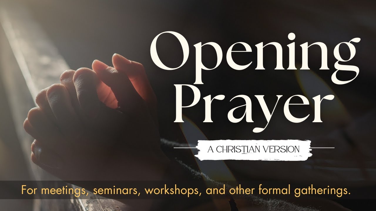 Short Opening Prayer for Meeting, Seminar, Orientation and Workshop (Christian)