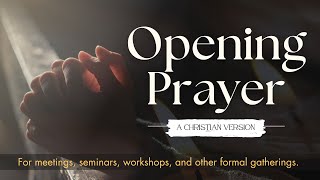 Short Opening Prayer for Meeting, Seminar, Orientation and Workshop (Christian)