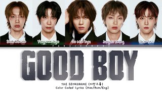 THE SSYNDROME (더씬드롬) GOOD BOY - Color Coded Lyrics (Han/Rom/Eng) @THESSYNDROME 