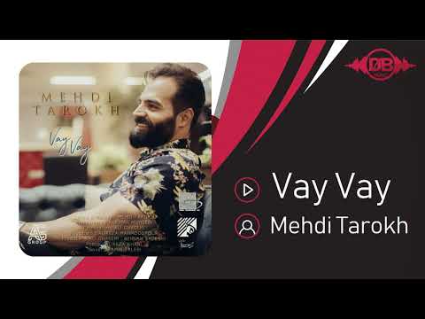 Mehdi Tarokh - Vay Vay ( مهدی تارخ - وای وای )